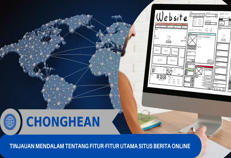 Tinjauan Mendalam Tentang Fitur-Fitur Utama Situs Berita Online
